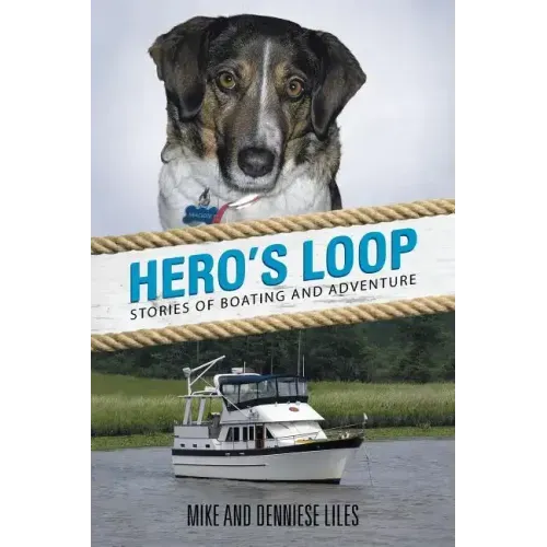 Hero's Loop: Stories of Boating and Adventure