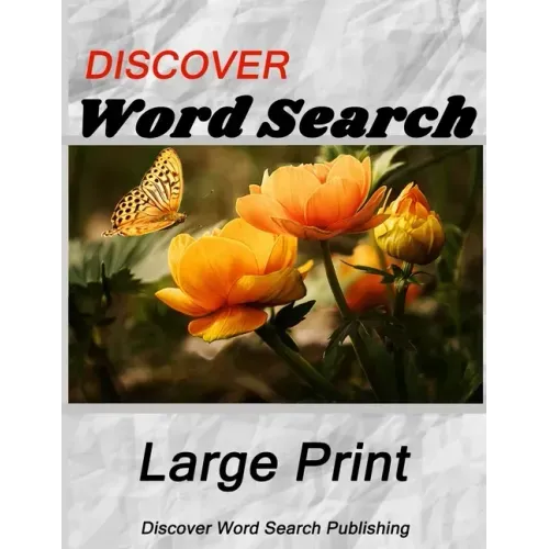 Discover Large Print Word Search: Flowers
