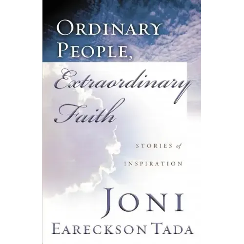 Ordinary People, Extraordinary Faith