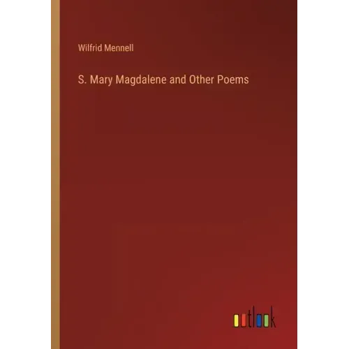 S. Mary Magdalene and Other Poems