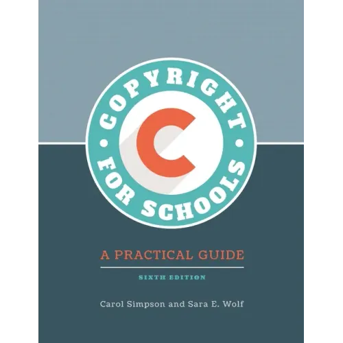Copyright for Schools: A Practical Guide