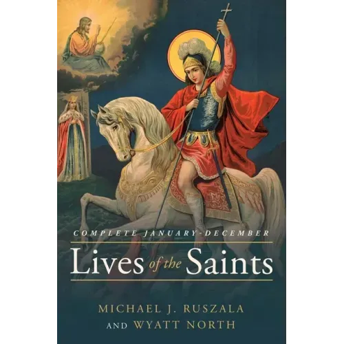 Lives of the Saints Complete: January - December
