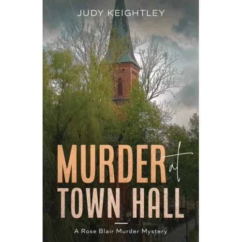 Murder at Town Hall: A Rose Blair Murder Mystery