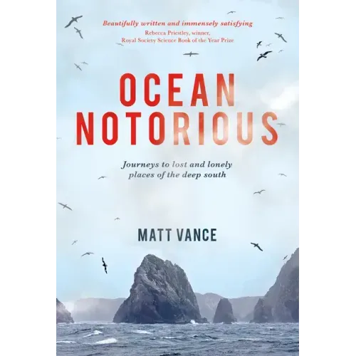 Ocean Notorious: Journeys to Lost and Lonely Places of the Deep South