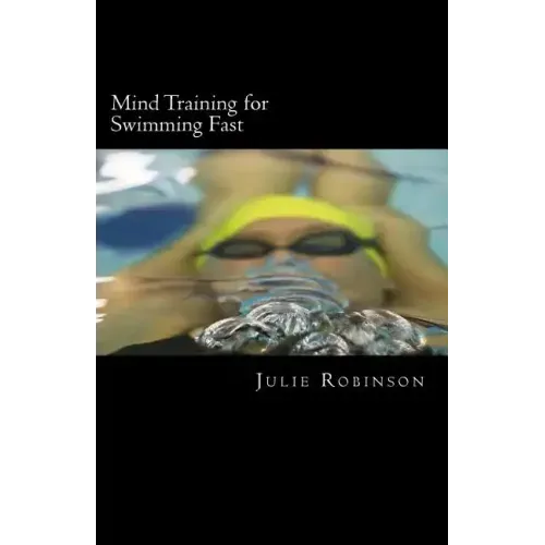 Mind Training for Swimming Fast