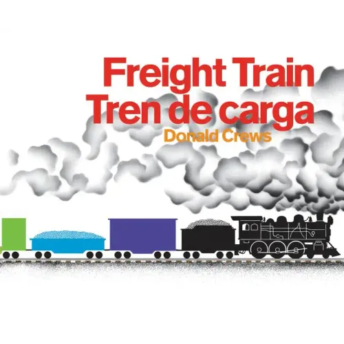 Freight Train/Tren de Carga Board Book: A Cledecott Honor Award Winner (Bilingual English-Spanish)