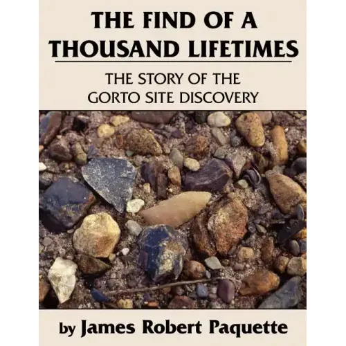 The Find of a Thousand Lifetimes: The Story of the Gorto Site Discovery