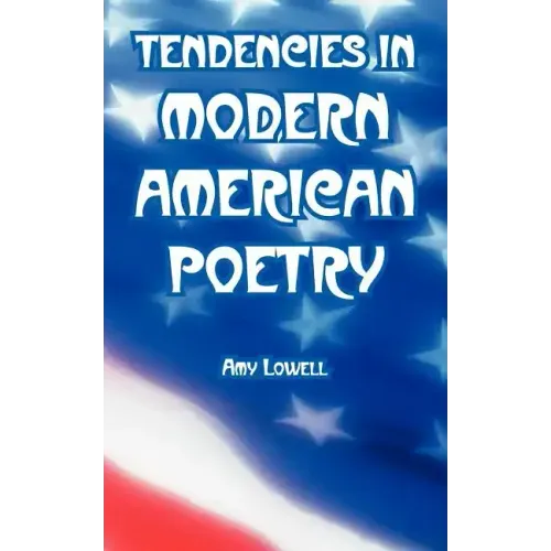 Tendencies in Modern American Poetry