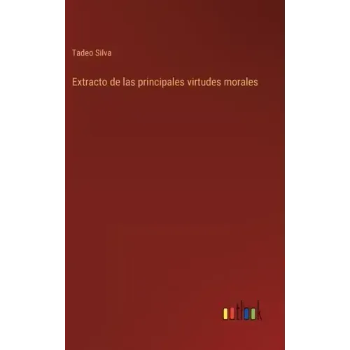Extracto de las principales virtudes morales