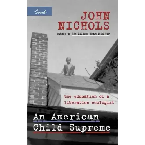 An American Child Supreme: The Education of a Liberation Ecologist