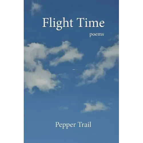 Flight Time: Poems