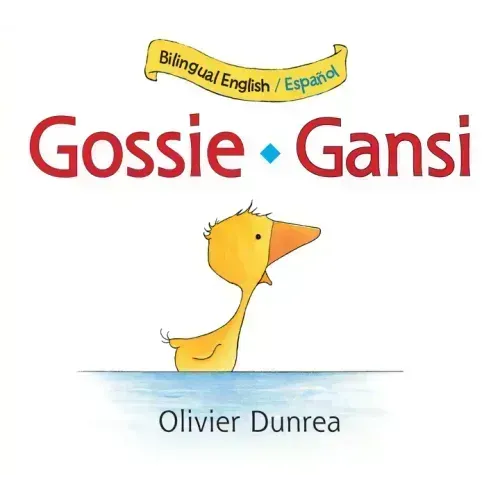 Gossie/Gansi: Bilingual English-Spanish