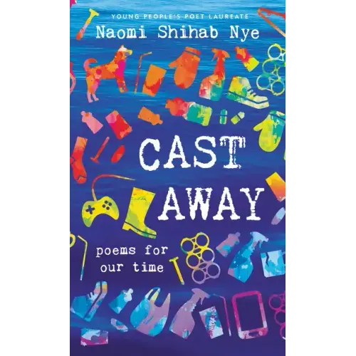 Cast Away: Poems for Our Time