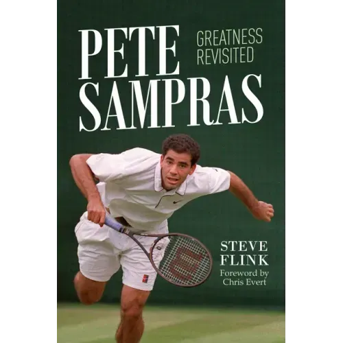 Pete Sampras: Greatness Revisited