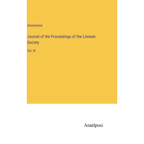 Journal of the Proceedings of the Linnean Society: Vol. III