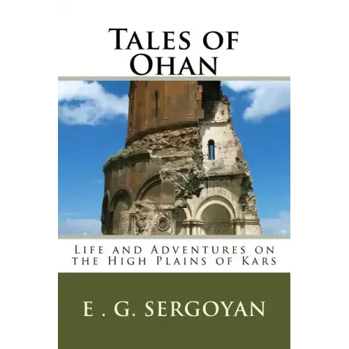 Tales of Ohan: Life and Adventures on the High Plains of Kars