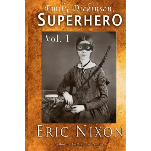 Emily Dickinson, Superhero - Vol. 1