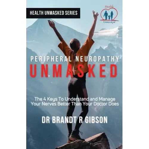 Peripheral Neuropathy UNMASKED