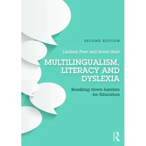 Multilingualism, Literacy and Dyslexia: Breaking down barriers for educators