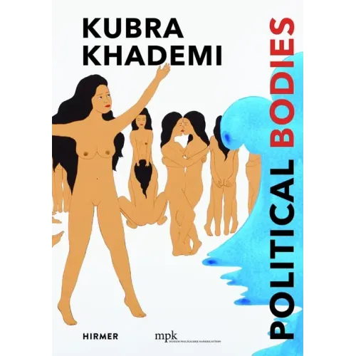 Kubra Khademi: Political Bodies