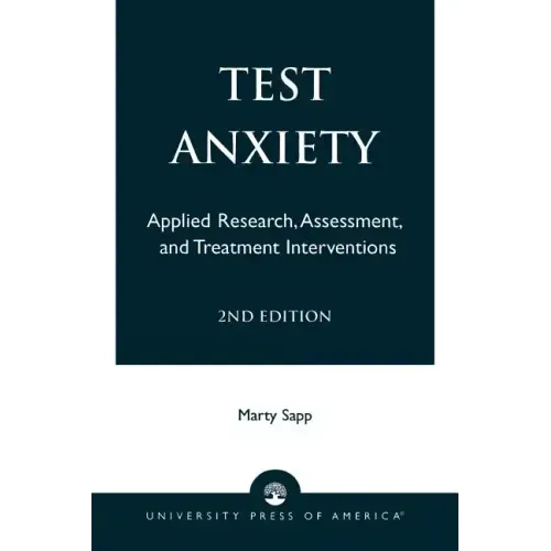 Test Anxiety: Applied Research, Assessment, and Treatment Interventions