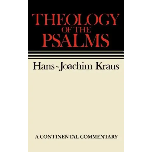 Theology of the Psalms: Continental Commentaries