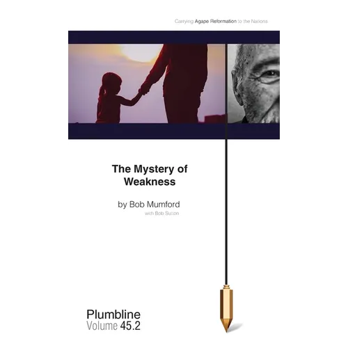 The Mystery of Weakness