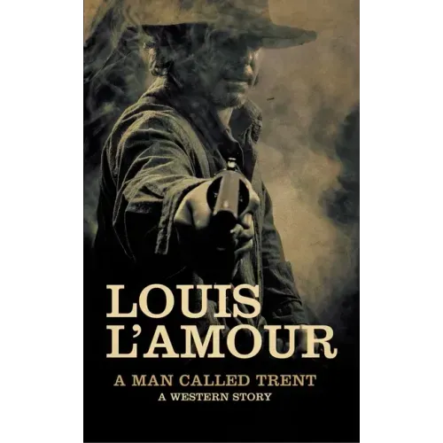 A Man Called Trent: A Western Story