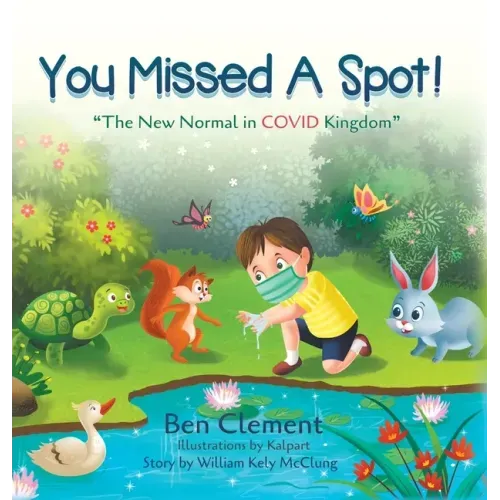 You Missed a Spot!: The New Normal in COVID Kingdom