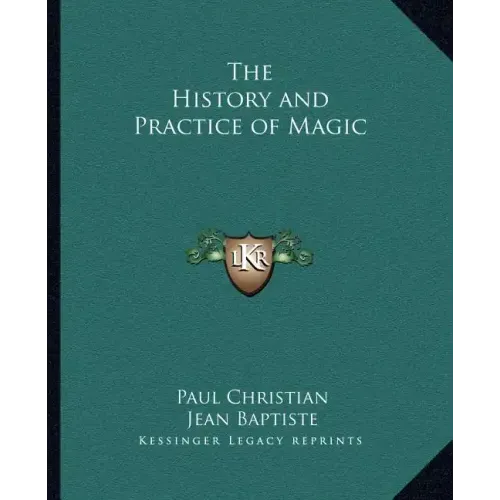 The History and Practice of Magic