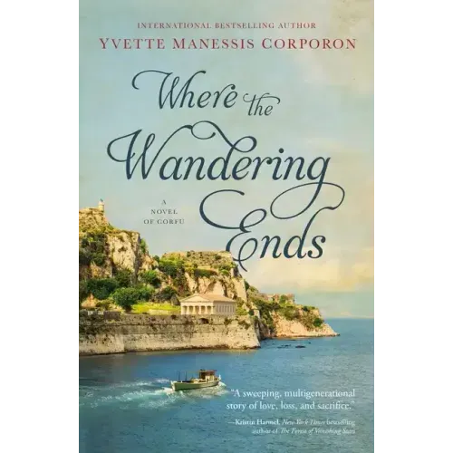 Where the Wandering Ends: A Novel of Corfu