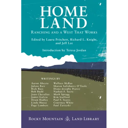 Home Land: Ranching and a West That Works