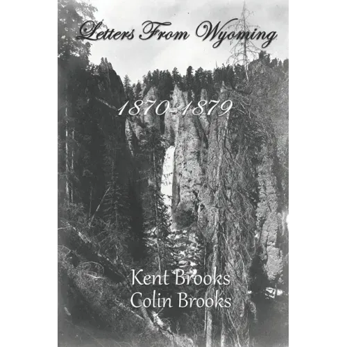 Letters From Wyoming: 1870-1879