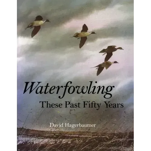 Waterfowling These Past Fifty Years