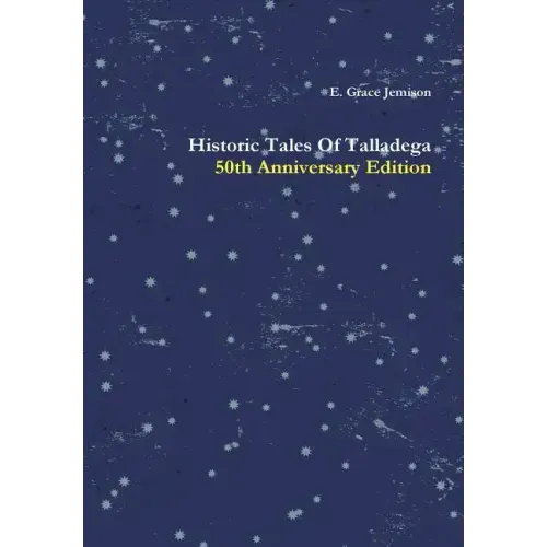 Historic Tales Of Talladega
