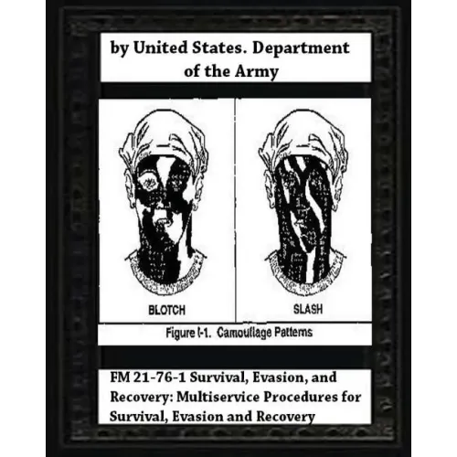 FM 21-76-1 Survival, Evasion, and Recovery: Multiservice Procedures for Survival