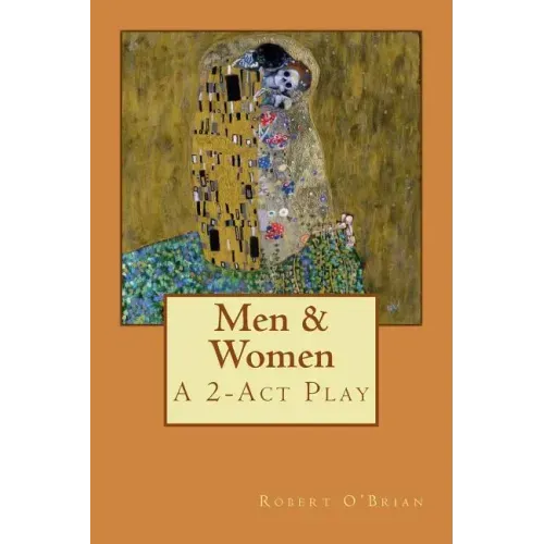 Men & Women: A 2-Act Play