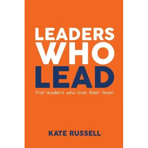Leaders Who Lead