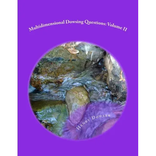 Multidimensional Dowsing Questions: Volume II