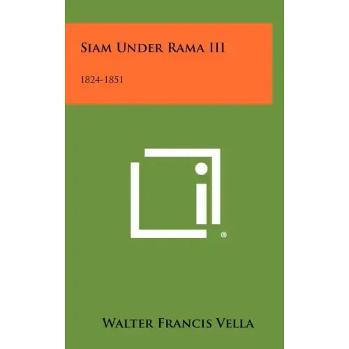 Siam Under Rama III: 1824-1851