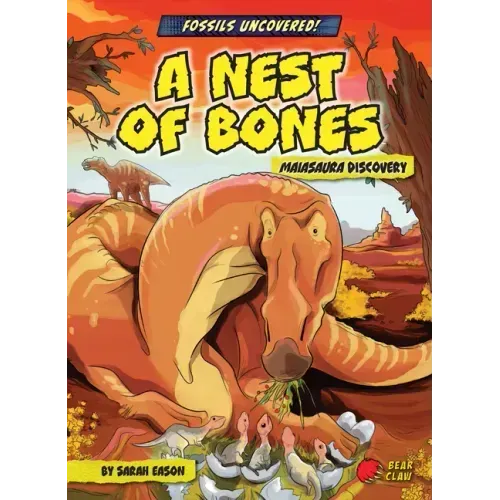 A Nest of Bones: Maiasaura Discovery