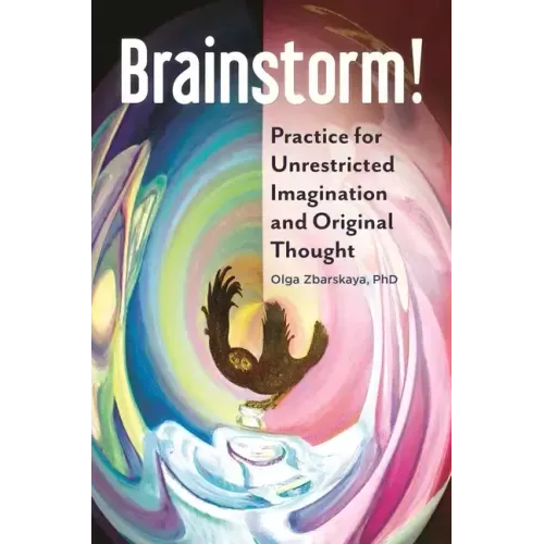 Brainstorm! Practice for Unrestricted Imagination and Original Thought