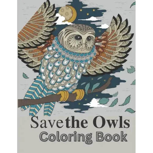 Save the Owls: Save the planet series