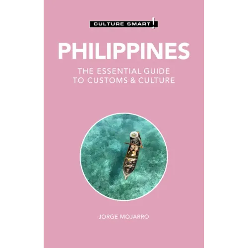 Philippines - Culture Smart!: The Essential Guide to Customs & Culture