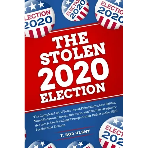 The 2020 Stolen Election