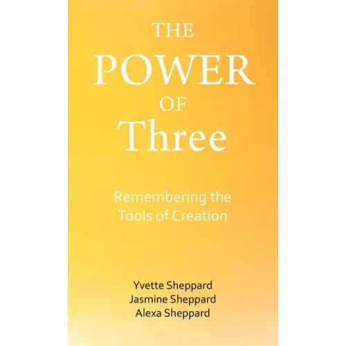 The Power of Three: Remembering the Tools of Creation