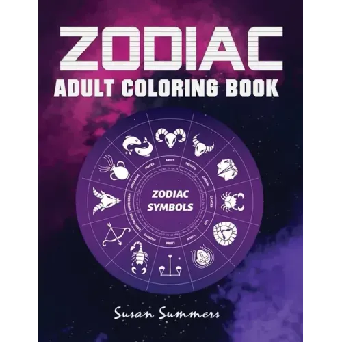 Zodiac Adult Coloring Book: 100 pages Astrology Coloring Book Individual Designs