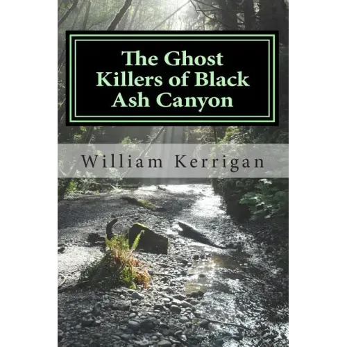 The Ghost Killers of Black Ash Canyon