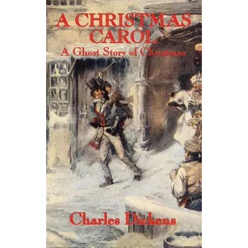 A Christmas Carol: A Ghost Story of Christmas