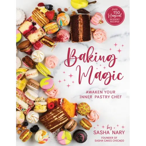Baking Magic: Awaken Your Inner Pastry Chef: Awaken Your Inner Pastry Chef